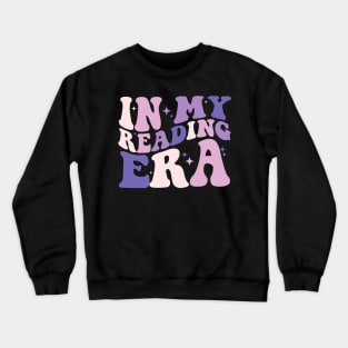 In My Reading Era Groovy Book Lovers Funny Book Reader Crewneck Sweatshirt